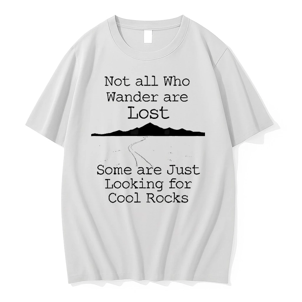 Not All Who Wander Are Lost Shirts