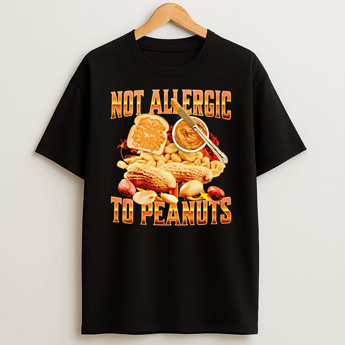Not Allergic To Peanuts Funny Shirts