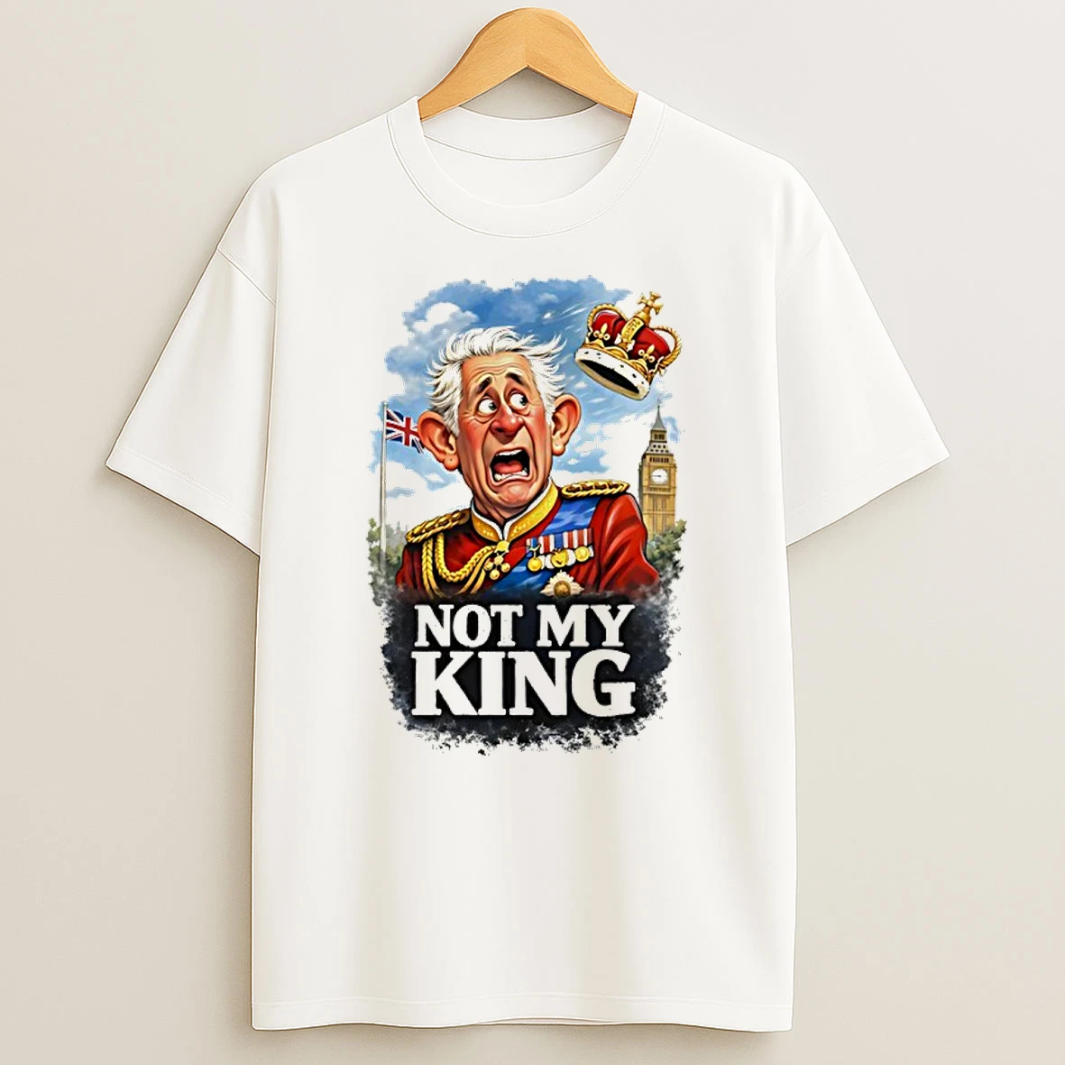 Not My King British Monarchy Satire Cartoon Shirts