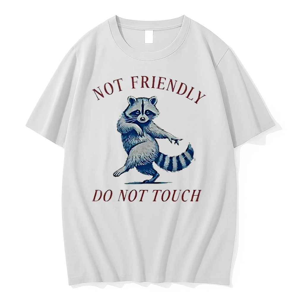 Not Friendly Do Not Touch Raccoon Shirts