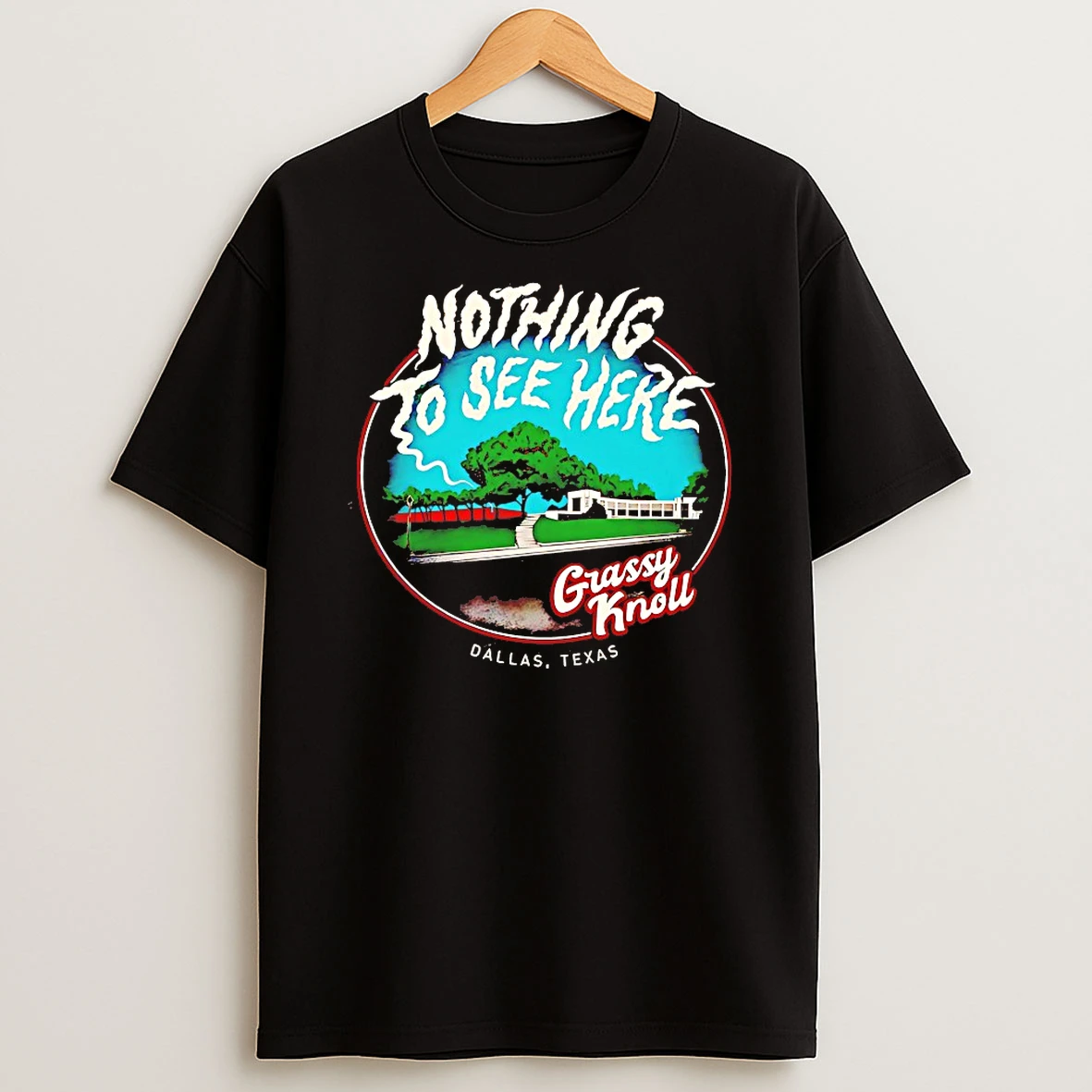 Nothing To See Here Grassy Knoll Shirts