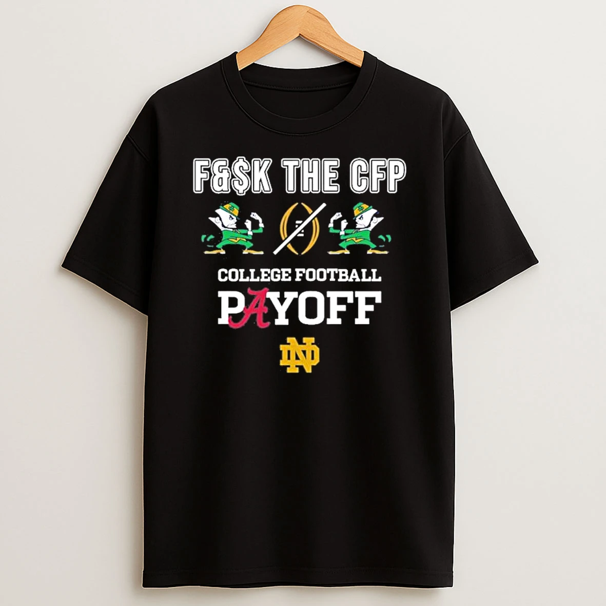 Notre Dame Fighting Irish Fk The Cfp Shirts