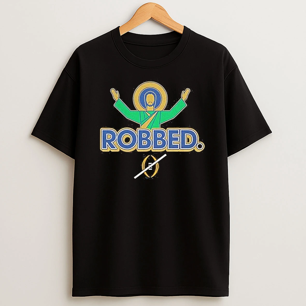 Notre Dame Fighting Irish Football Robbed College Football Playoff Shirts