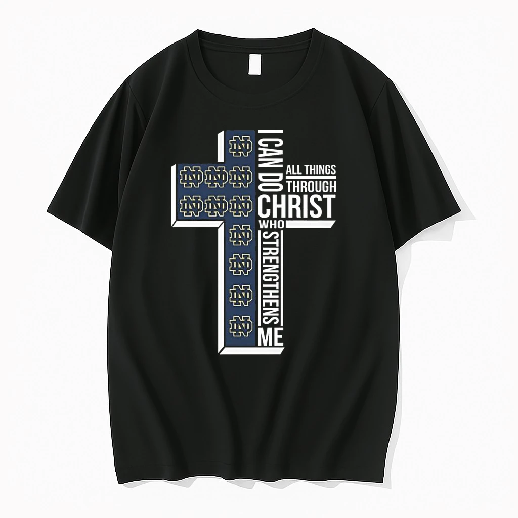 Notre Dame Fighting Irish I Can Do All Things Through Christ Who Strengthens Me Cross 2026 Shirts