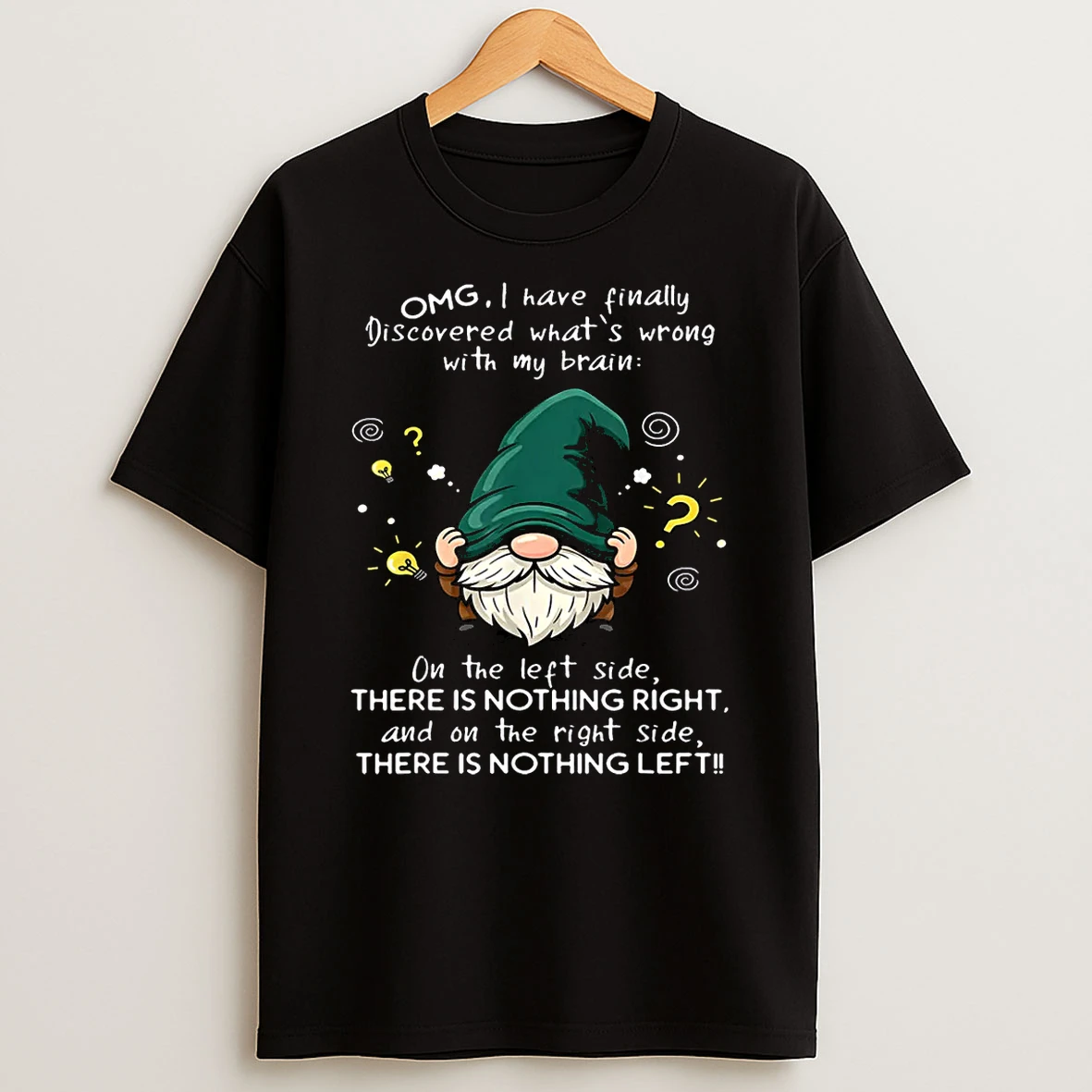 Omg I Have Finally Discovered Whats Wrong With My Brain Shirts