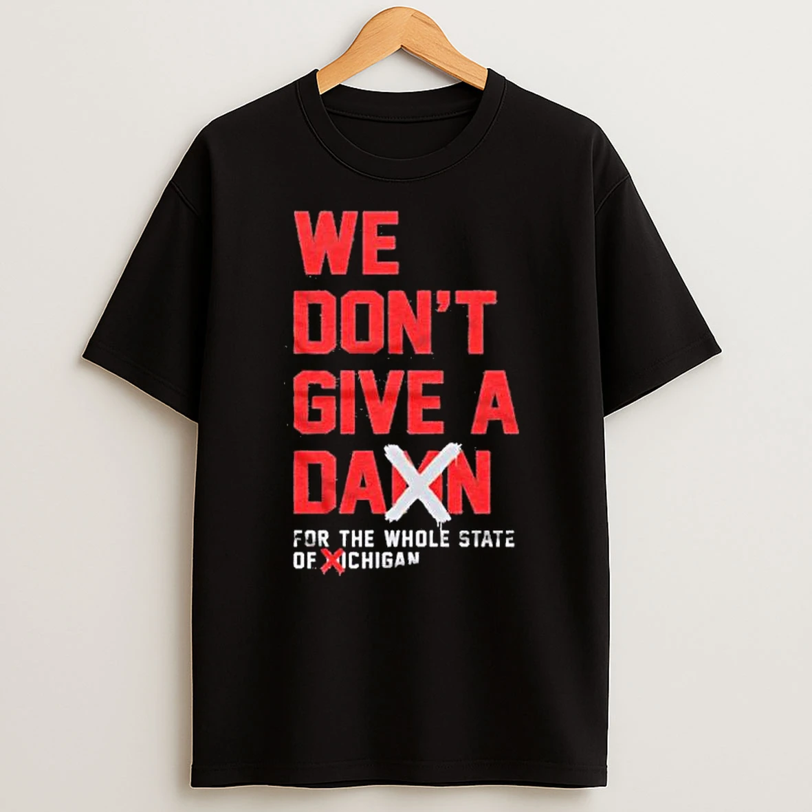Osu We Dont Give A Damn For The Whole State Of Michigan Shirts
