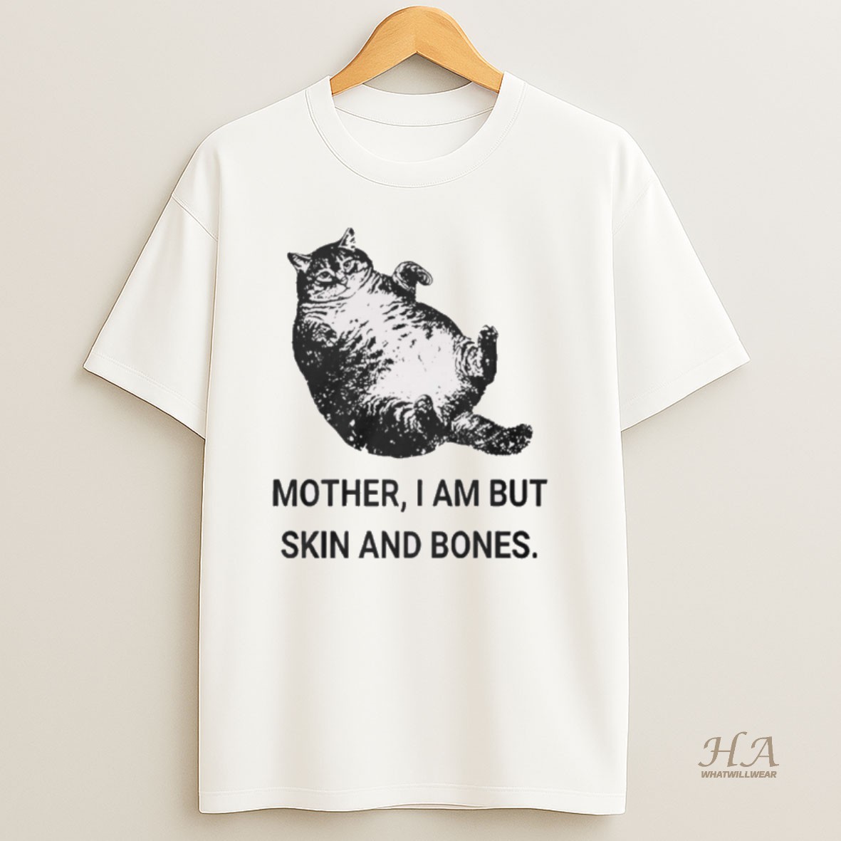 Official 2025 Mother I Am But Skin And Bones Cat T Shirt