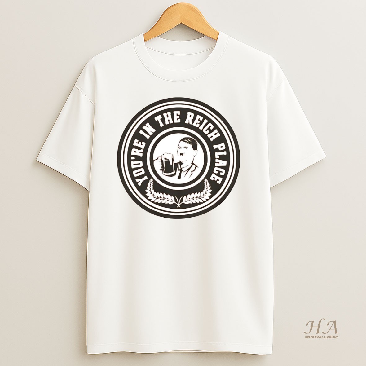 Official Adolf Hitler Youre In The Reich Place Shirt