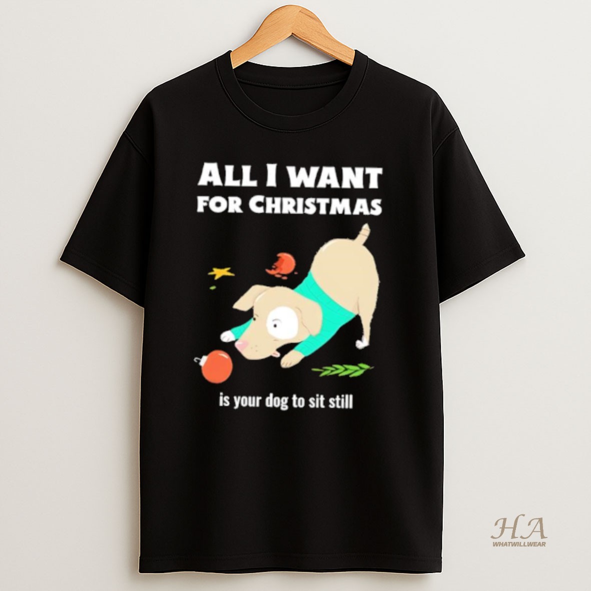 Official All I Want For Christmas Is Your Dog To Sit Still T Shirt