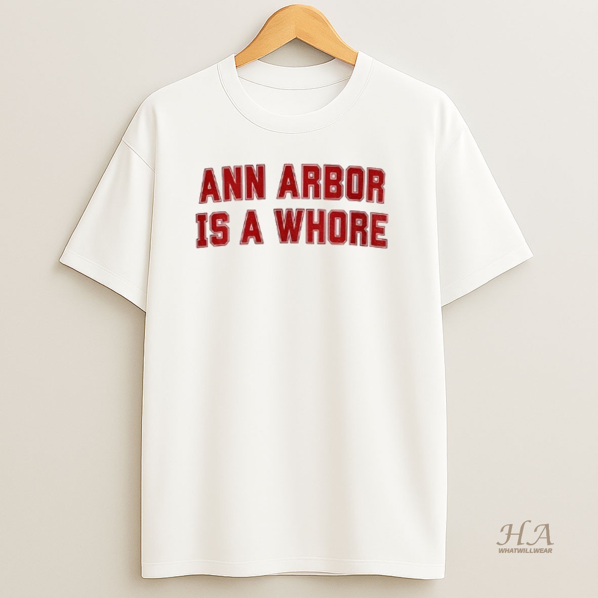 Official Ann Arbor Is A Whore Ohio State Buckeyes Beat Michigan Wolverines Football Shirt