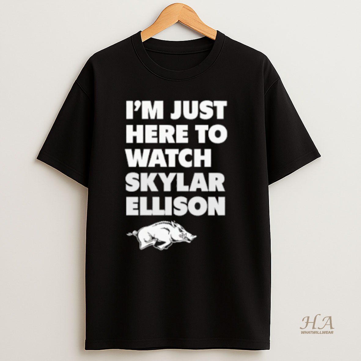 Official Arkansas Razorbacks Im Just Here To Watch Skylar Ellison Shirt