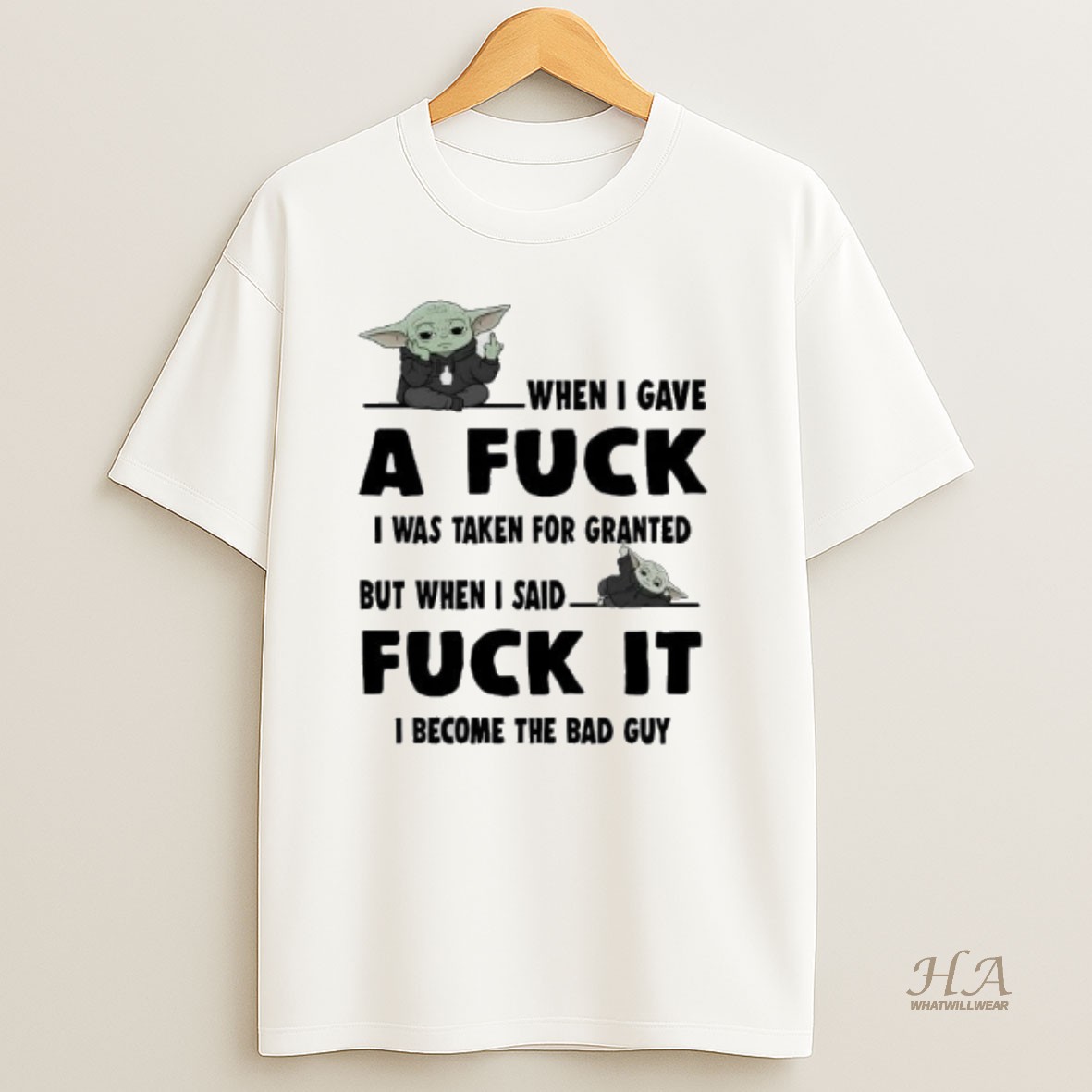 Official Baby Yoda When I Gave A Fuck When I Said Fuck It I Become Bad Guy T Shirt
