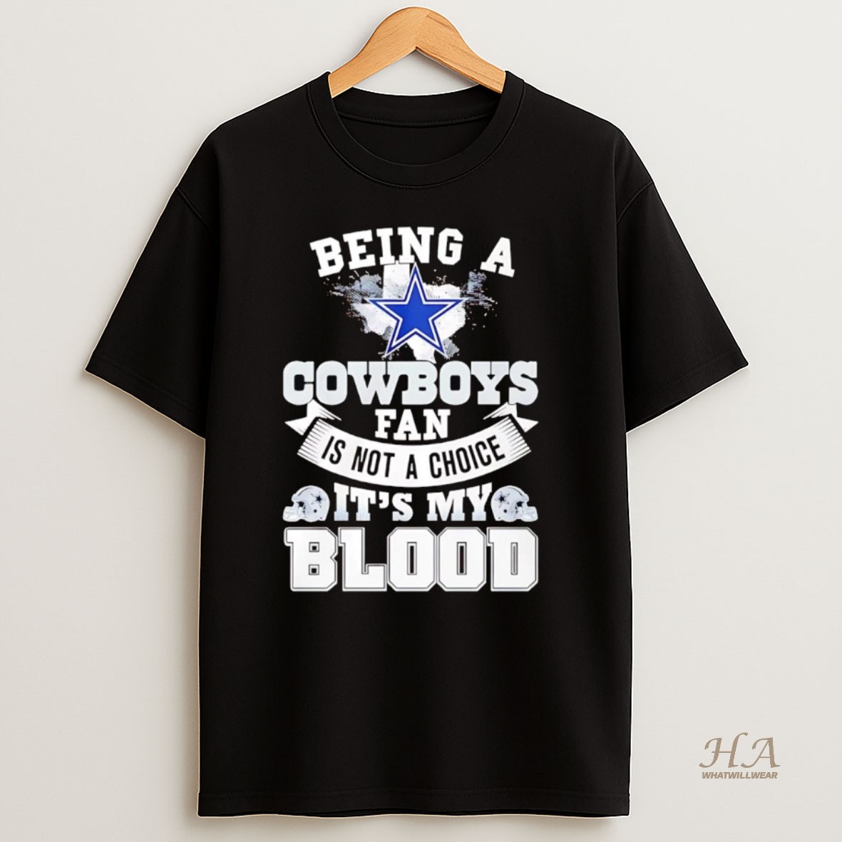 Official Being A Dallas Cowboys Fan Is Not A Choice Its My Blood Shirt