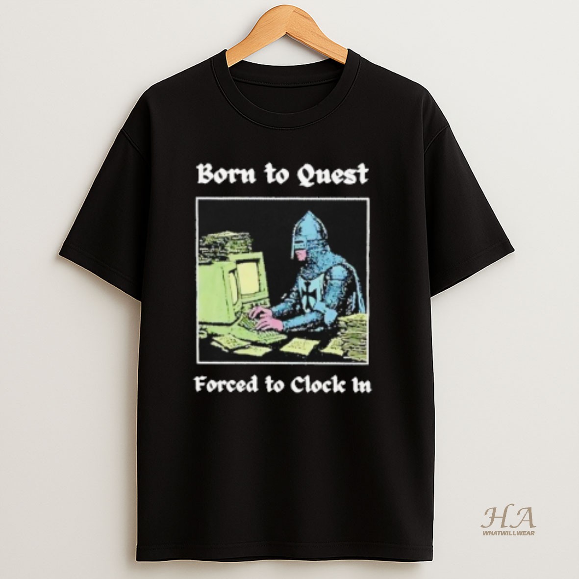 Official Born To Quest Forced To Clock In Meme T Shirt