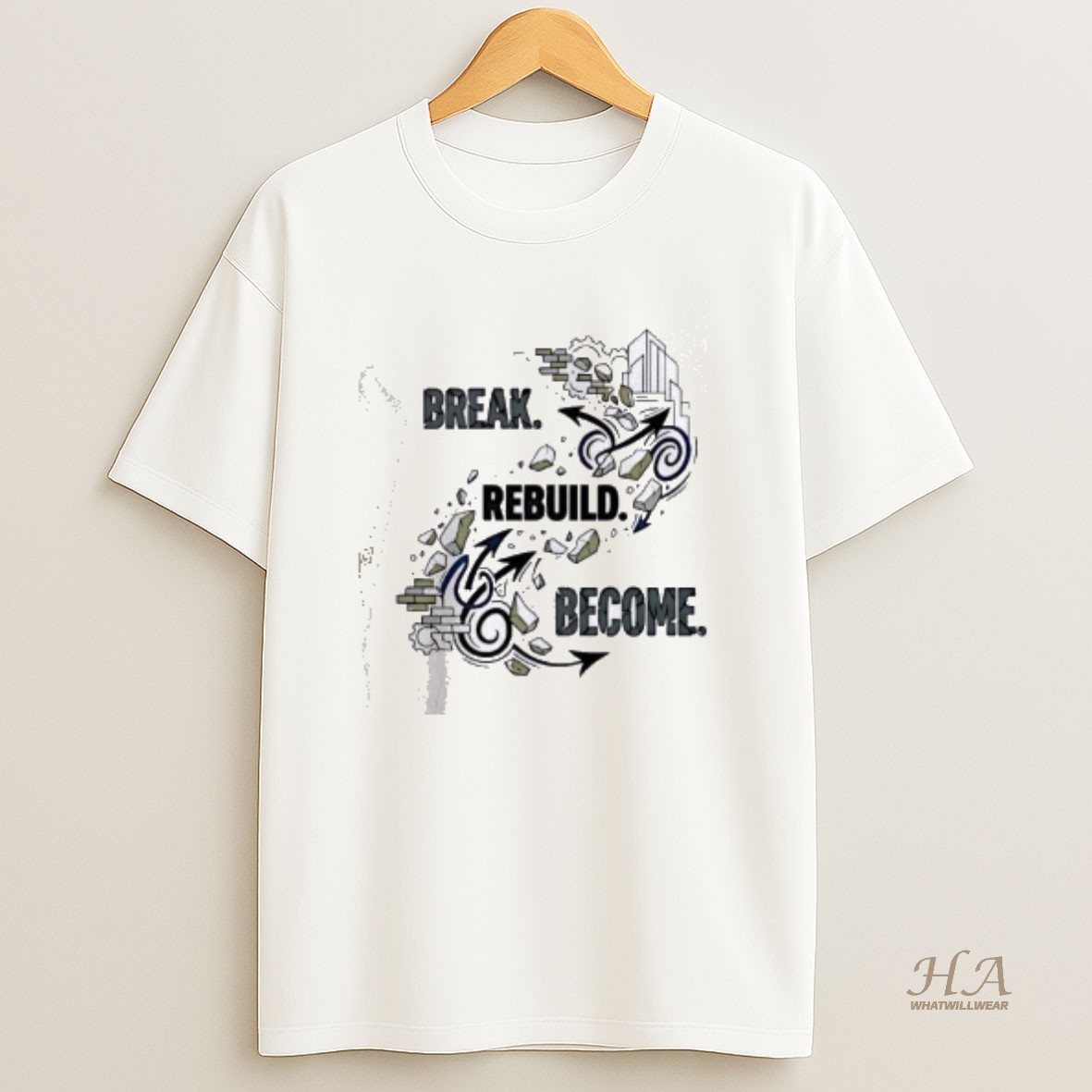 Official Break Rebuild Become Design T Shirt