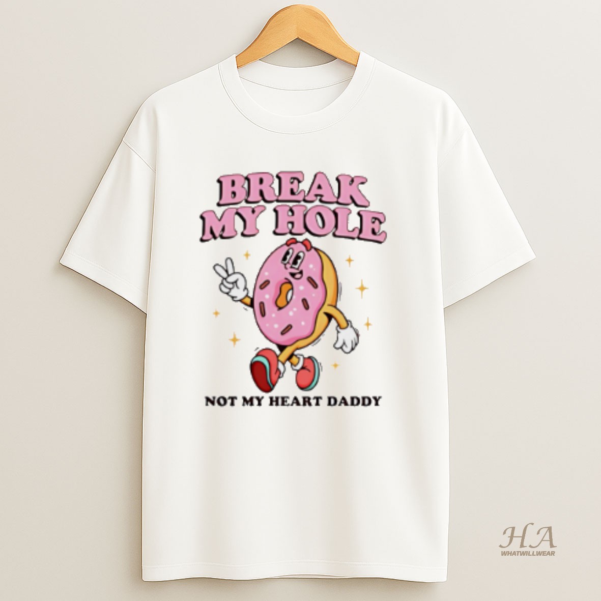Official Break My Hole Not My Heart Daddy Donuts T Shirt