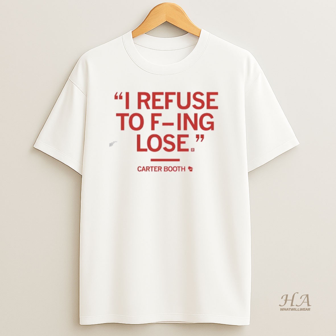 Official Carter Booth I Refuse To F Ing Lose T Shirt