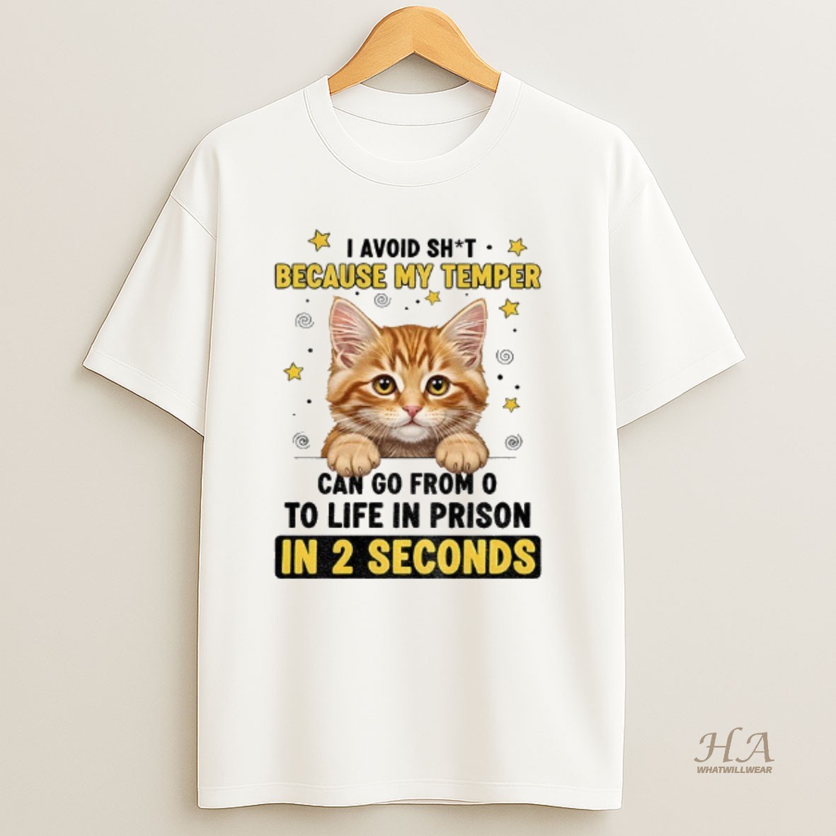 Official Cat I Avoid Shit Because My Temper Can Go From O To Life In Prison In 2 Seconds T Shirt