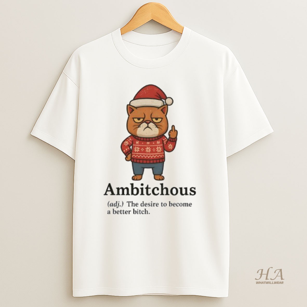 Official Cat Santa Ambitchous Adj The Desire To Become A Better Bitch T Shirt