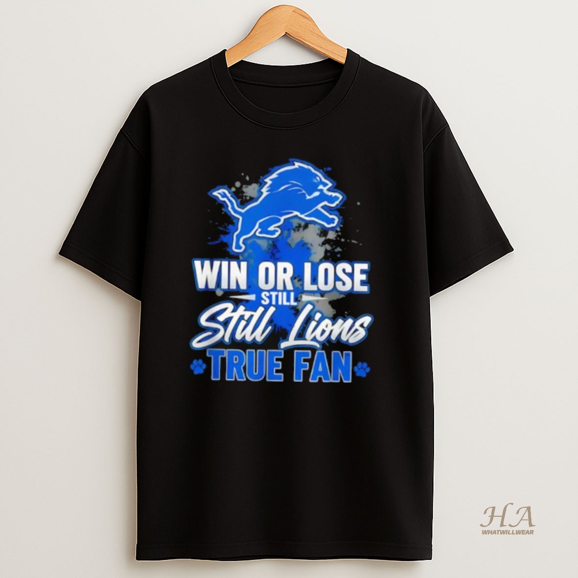 Official Detroit Lions Win Or Lose Still Lions True Fan T Shirt