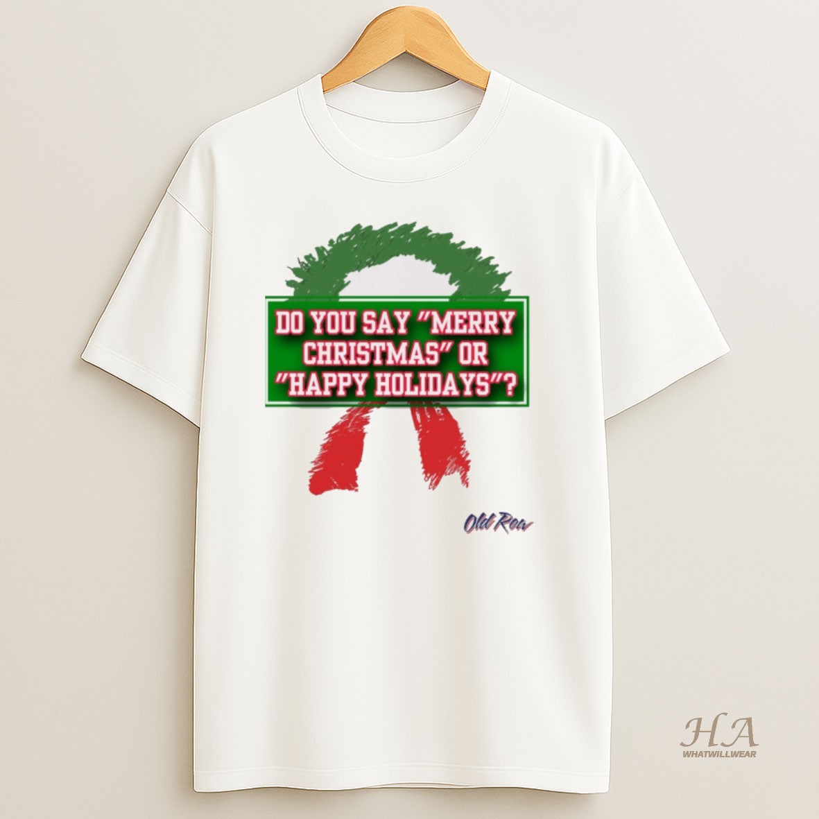 Official Do You Say Merry Christmas Or Happy Holidays 2025 T Shirt