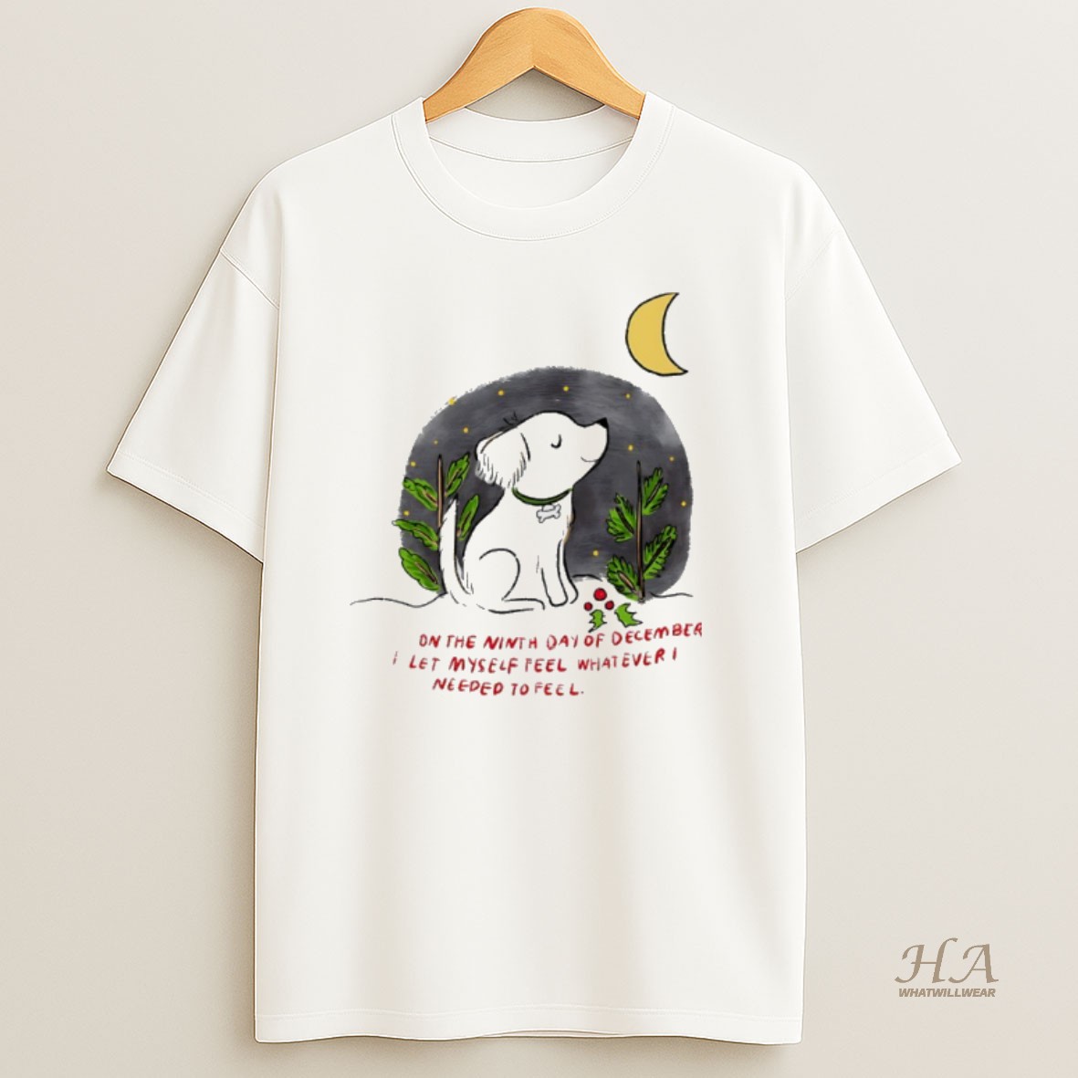 Official Dog On The Ninth Day Of December I Let Myself Feel Whatever I Needed To Feel Christmas Shirt