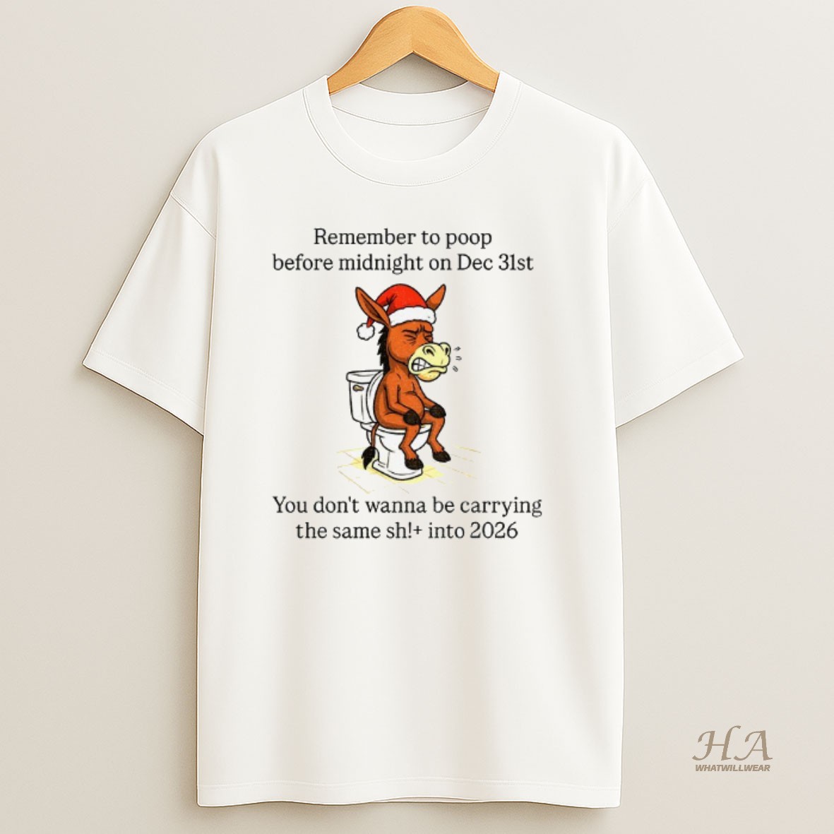 Official Donkey Santa Remember To Poop Before Midnight On Dec 31st You Dont Wanna Be Carrying The Same Shit Christmas T Shirt