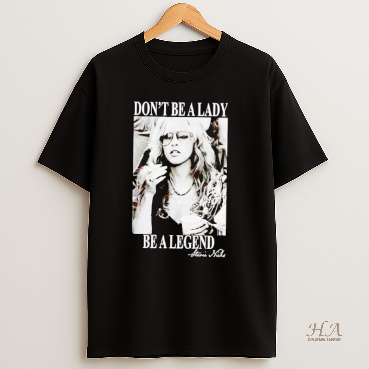 Official Dont Be A Lady Be A Legend Stevie Nicks Photo T Shirt