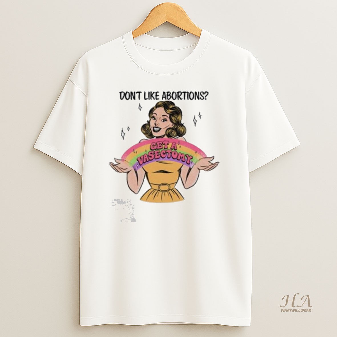 Official Dont Like Abortions Get A Vasectomy Shirt