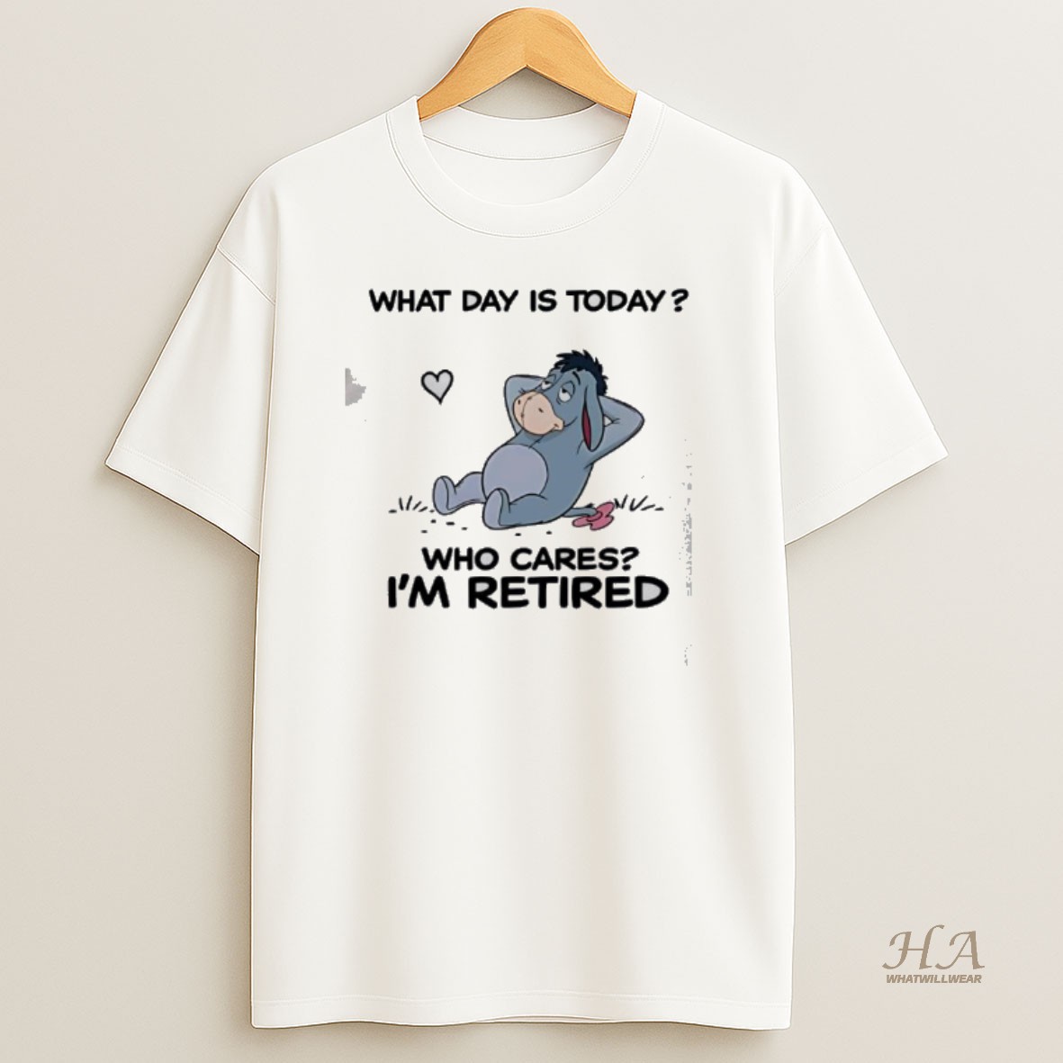 Official Eeyore What Day Is Today Who Cares Im Retired T Shirt