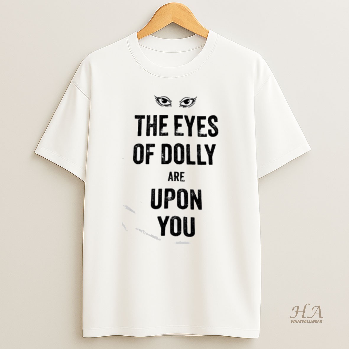 Official Eyes Of Dolly Are Upon You T Shirt
