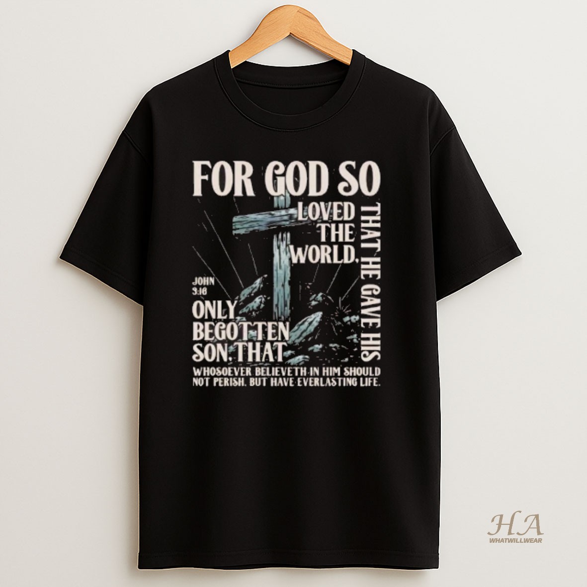 Official For God So Loved The World That He Gave His Only Begotten Son John 3 16 T Shirt