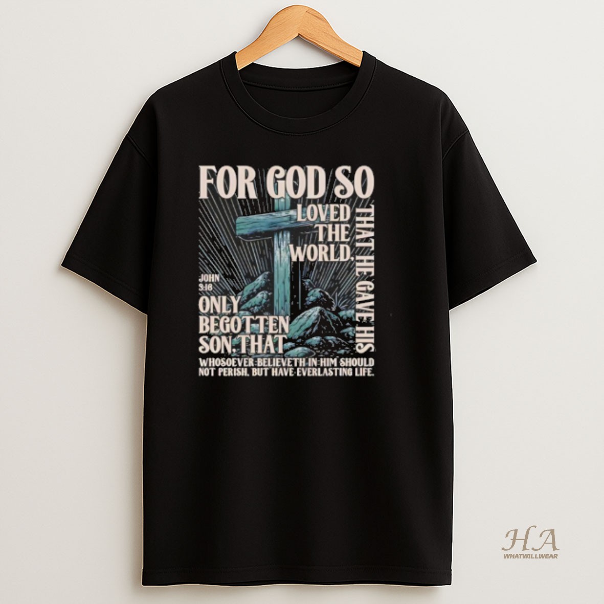 Official For God So Loved The World That He Gave His Only Begotten Son That T Shirt