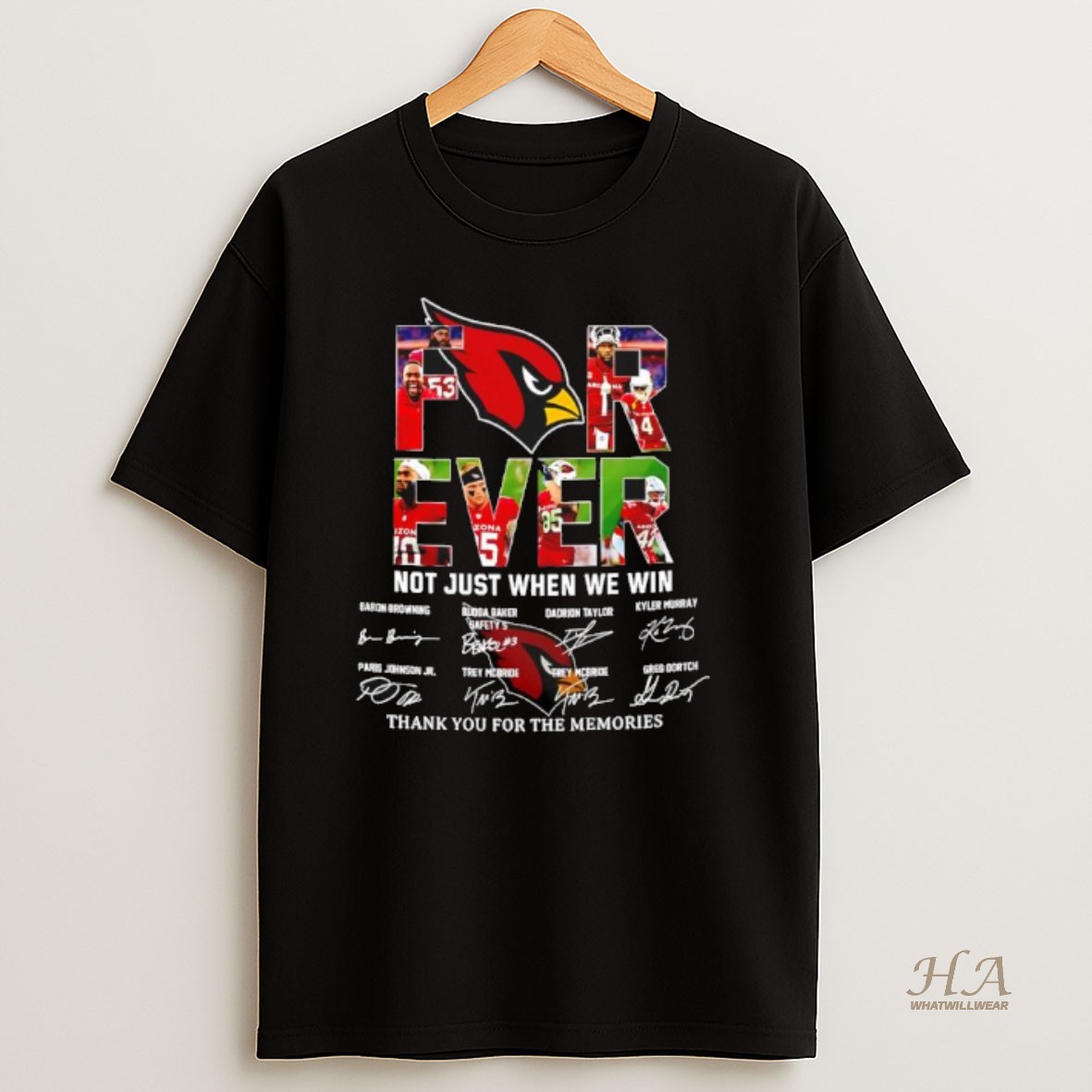 Official Forever Fan Arizona Cardinals Football Not Just When We Win Signatures T Shirt