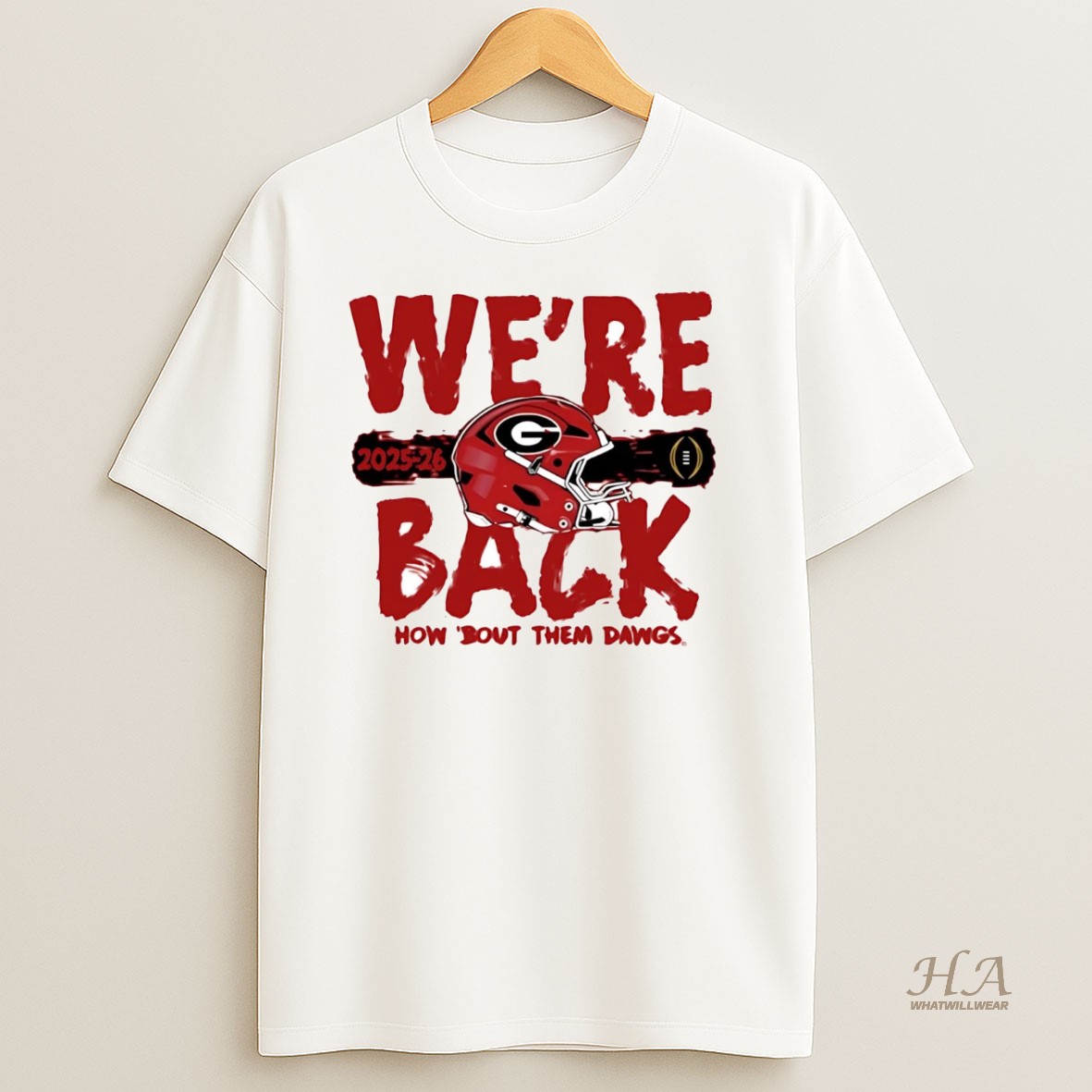 Official Georgia Bulldogs Were Back How Bout Them Dawgs College Football Playoff 2025 Shirt