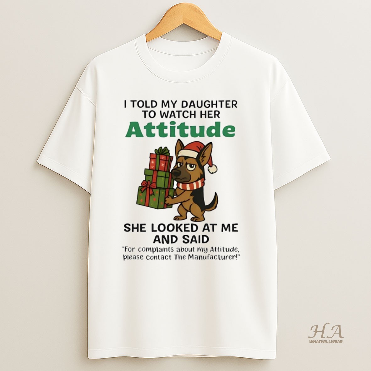 Official German Shepherd I Told My Daughter To Watch Her Attitude Christmas Shirt