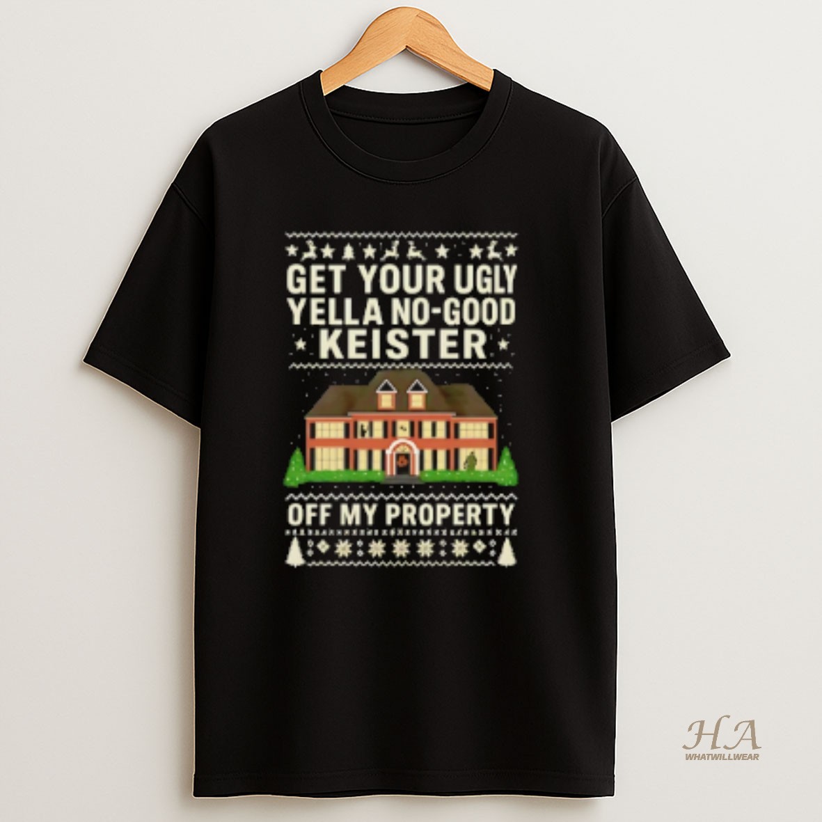 Official Get Your Ugly Yella No Good Keister Off My Property Christmas T Shirt