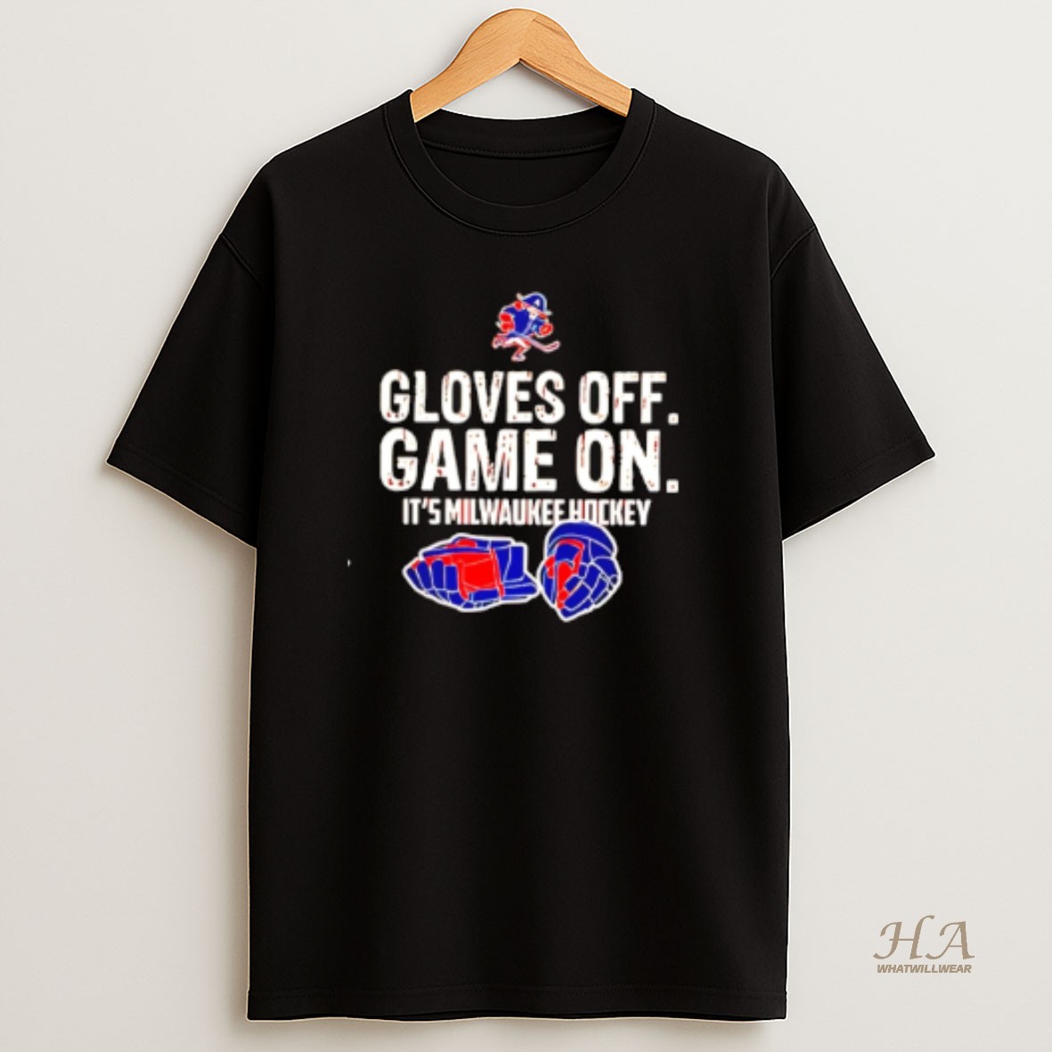 Official Gloves Off Game On Its Milwaukee Hockey T Shirt