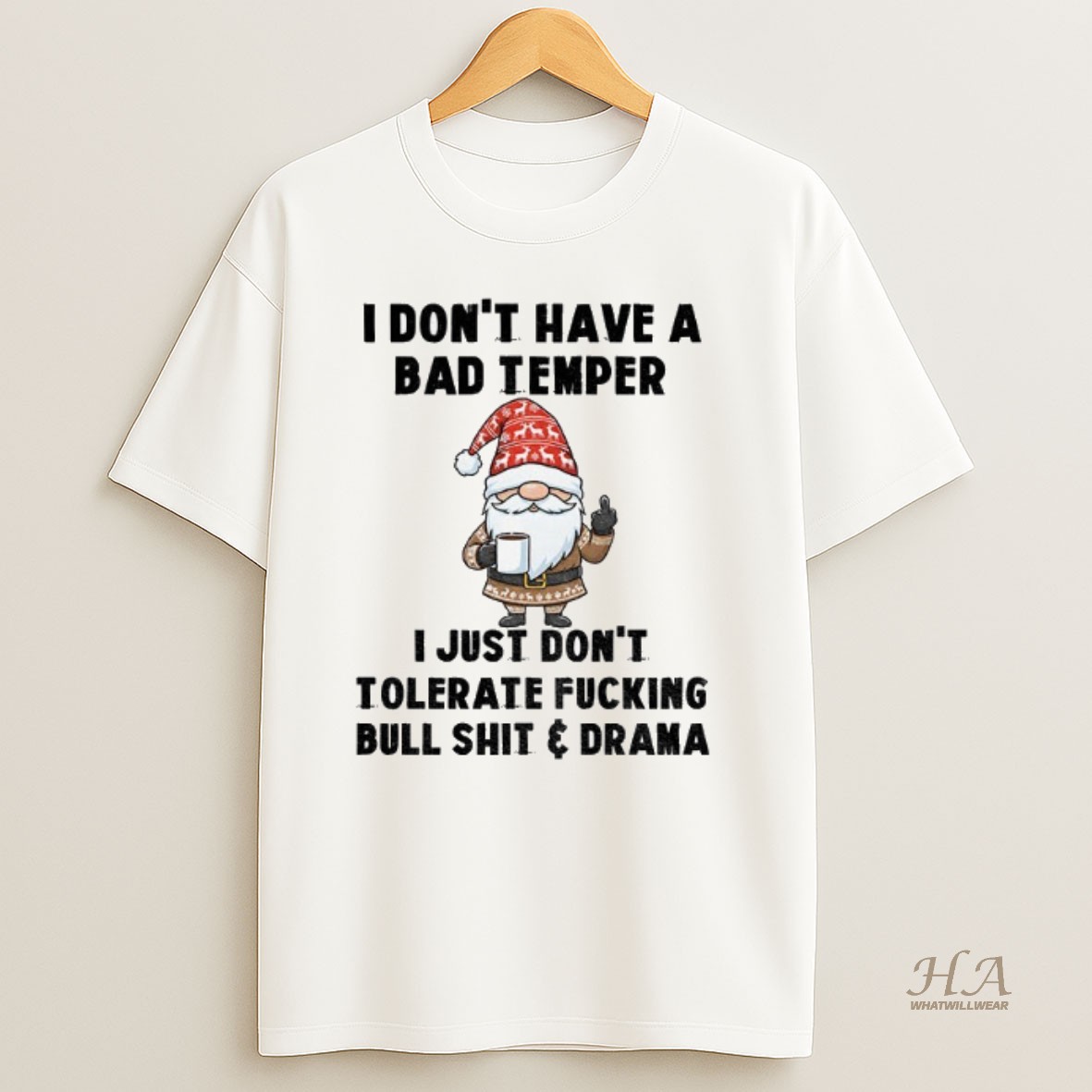 Official Gnome Middle Finger I Dont Have A Bad Temper I Just Dont Tolerate Fucking Bull Shit And Drama Christmas Shirt