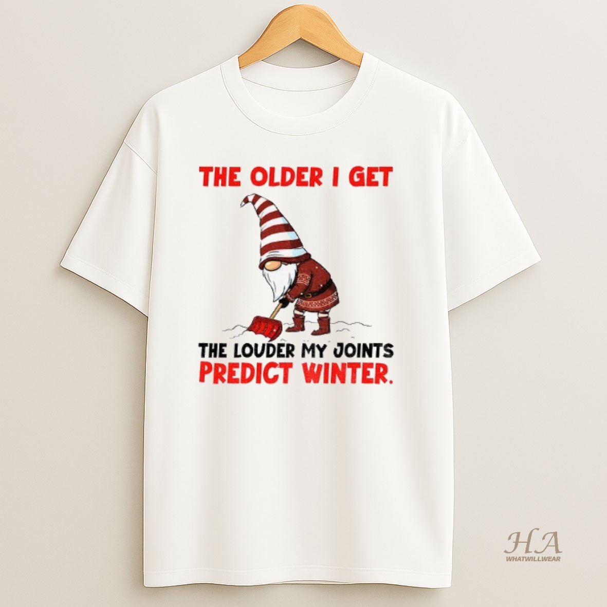 Official Gnome The Older I Get The Louder My Joints Predict Winter Christmas T Shirt