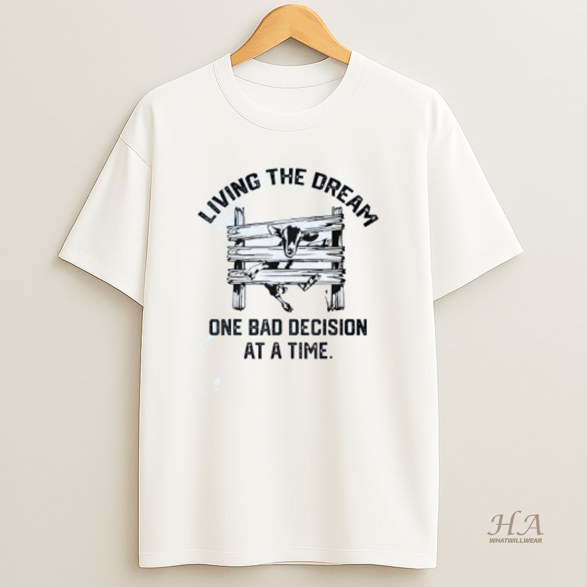 Official Goat Living The Dream One Bad Decision At A Time T Shirt