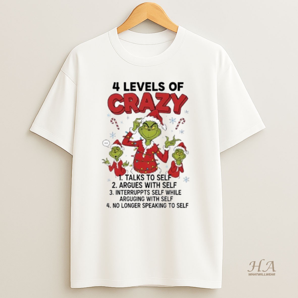 Official Grinch 4 Levels Of Crazy Talks To Argues Interruppts Self While Arguging With Self T Shirt