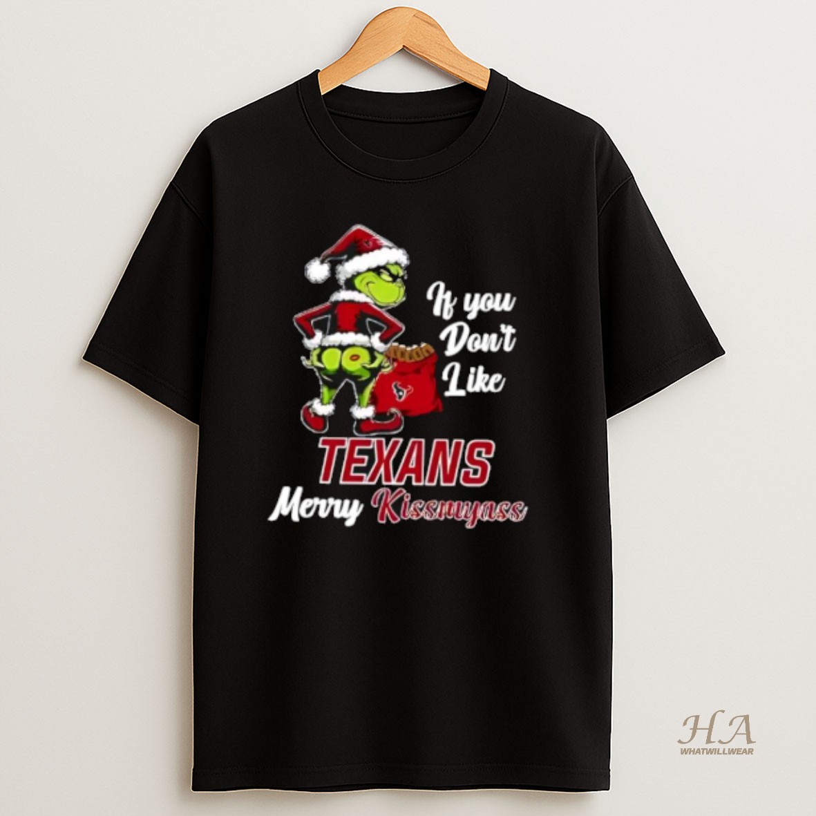 Official Grinch Christmas If You Dont Like Houston Texans Merry Kissmyass T Shirt