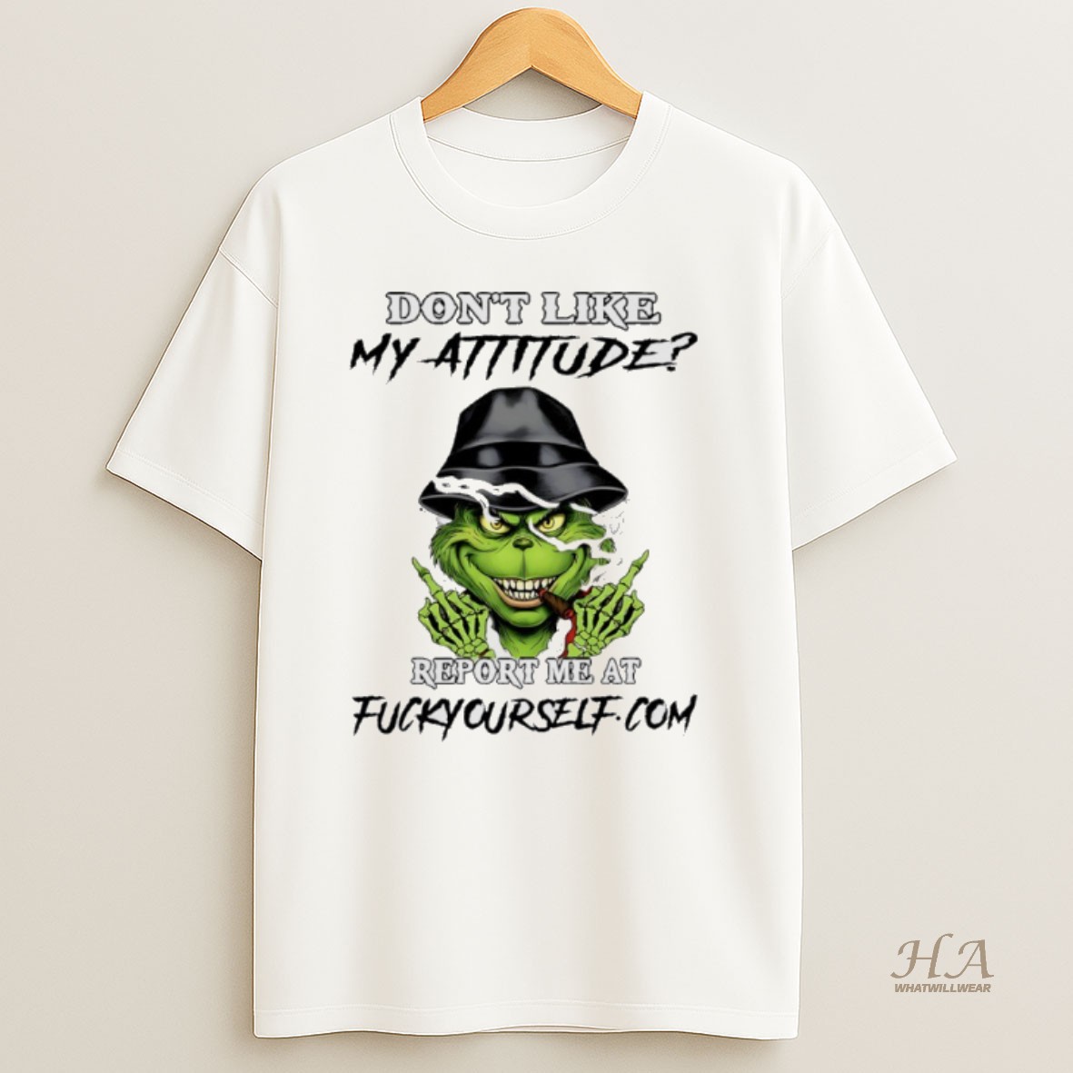Official Grinch Cigar Dont Like My Attitude Report Me At Fucktyourselft Shirt