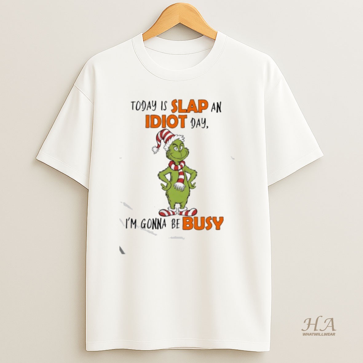 Official Grinch Elf Today Is Slap An Idiot Day Im Gonna Be Busy T Shirt