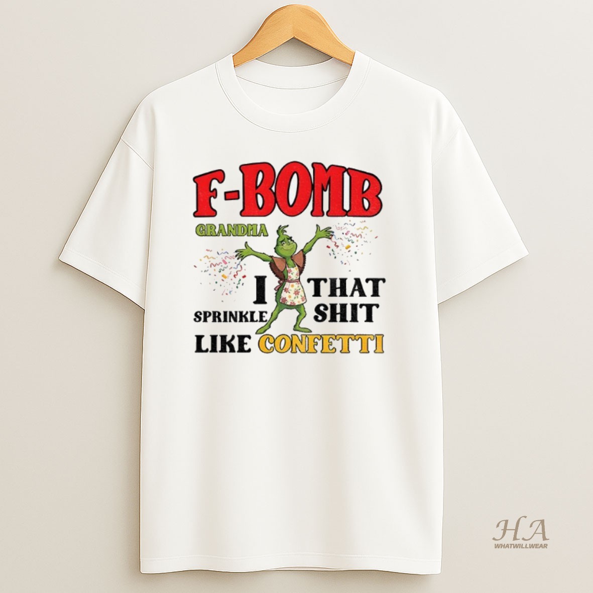 Official Grinch F Bomb Grandma I That Sprinkle Shit Like Confetti Christmas Shirt