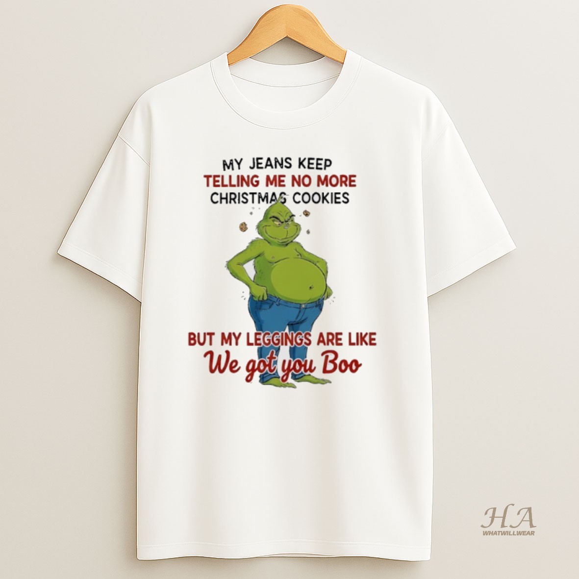 Official Grinch Fat My Jeans Keep Telling Me No More Christmas Cookies Shirt