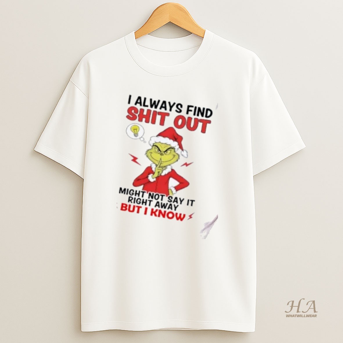 Official Grinch I Always Find Shit Out I Might Not Say It Christmas T Shirt