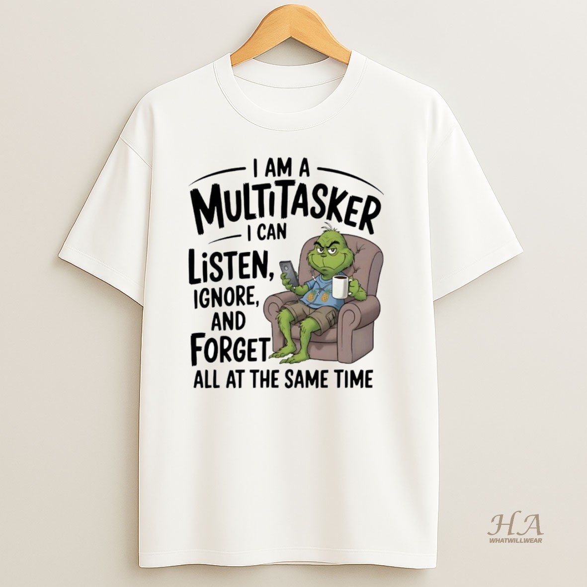 Official Grinch I Am A Multitasker I Can Listen Ignore And Forget Shirt