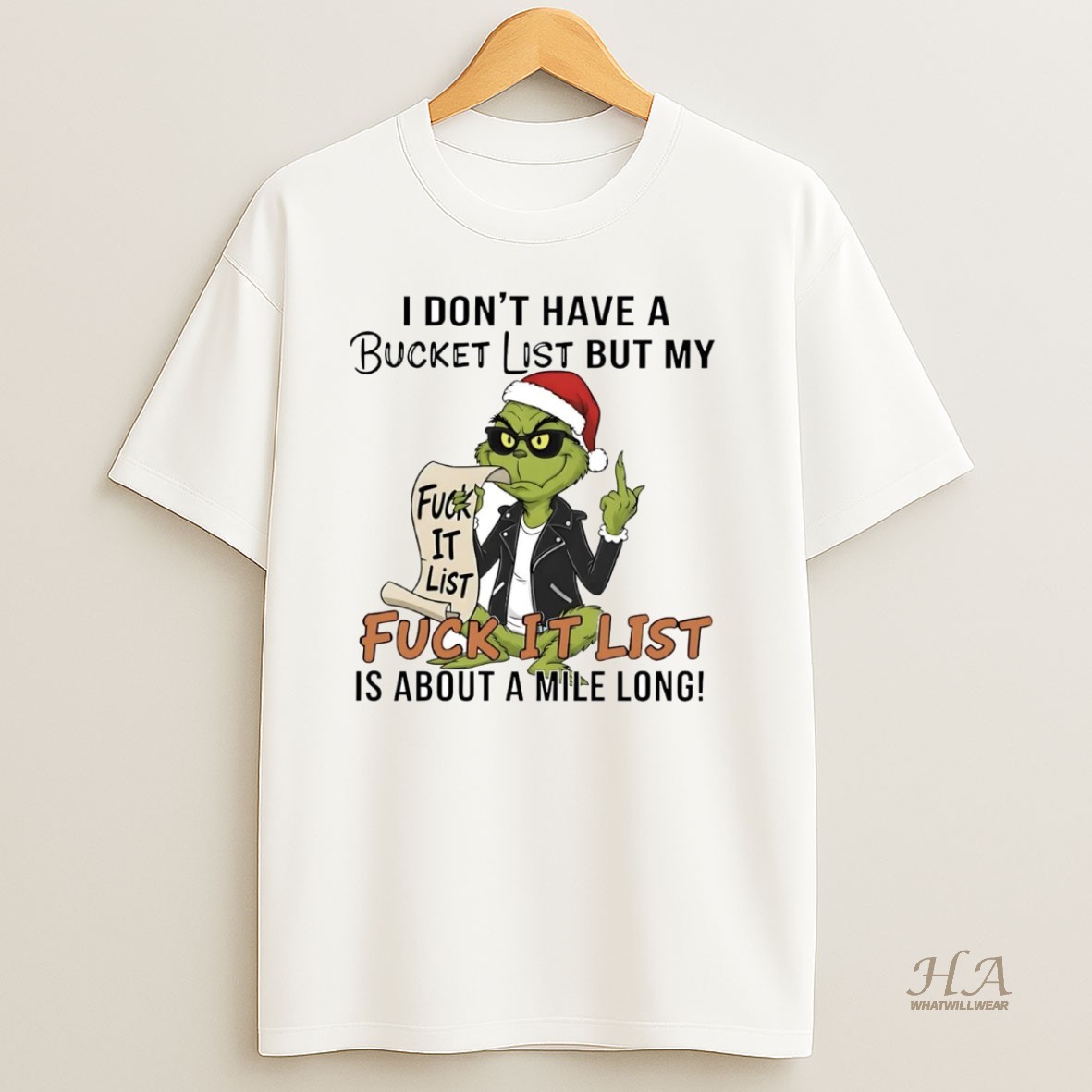 Official Grinch I Dont Have A Bucket List But My Fuck It List Christmas Shirt